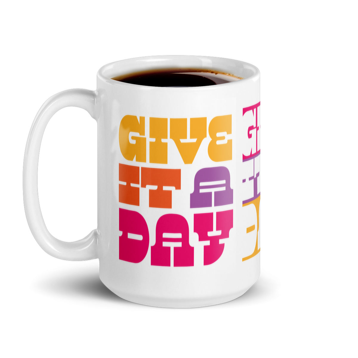 Give It A Day Mug