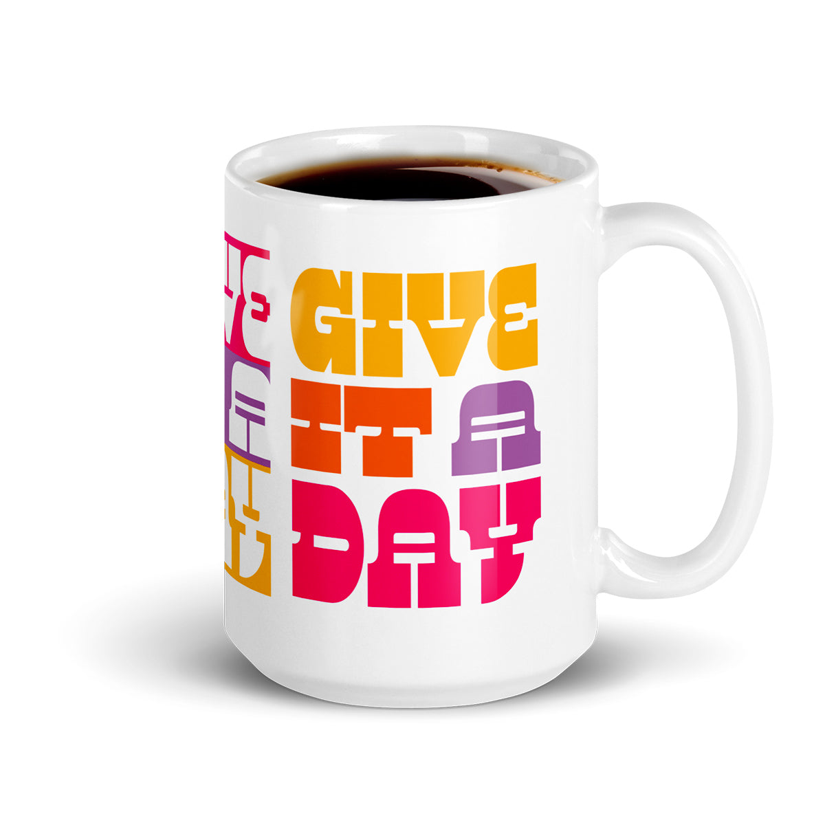 Give It A Day Mug