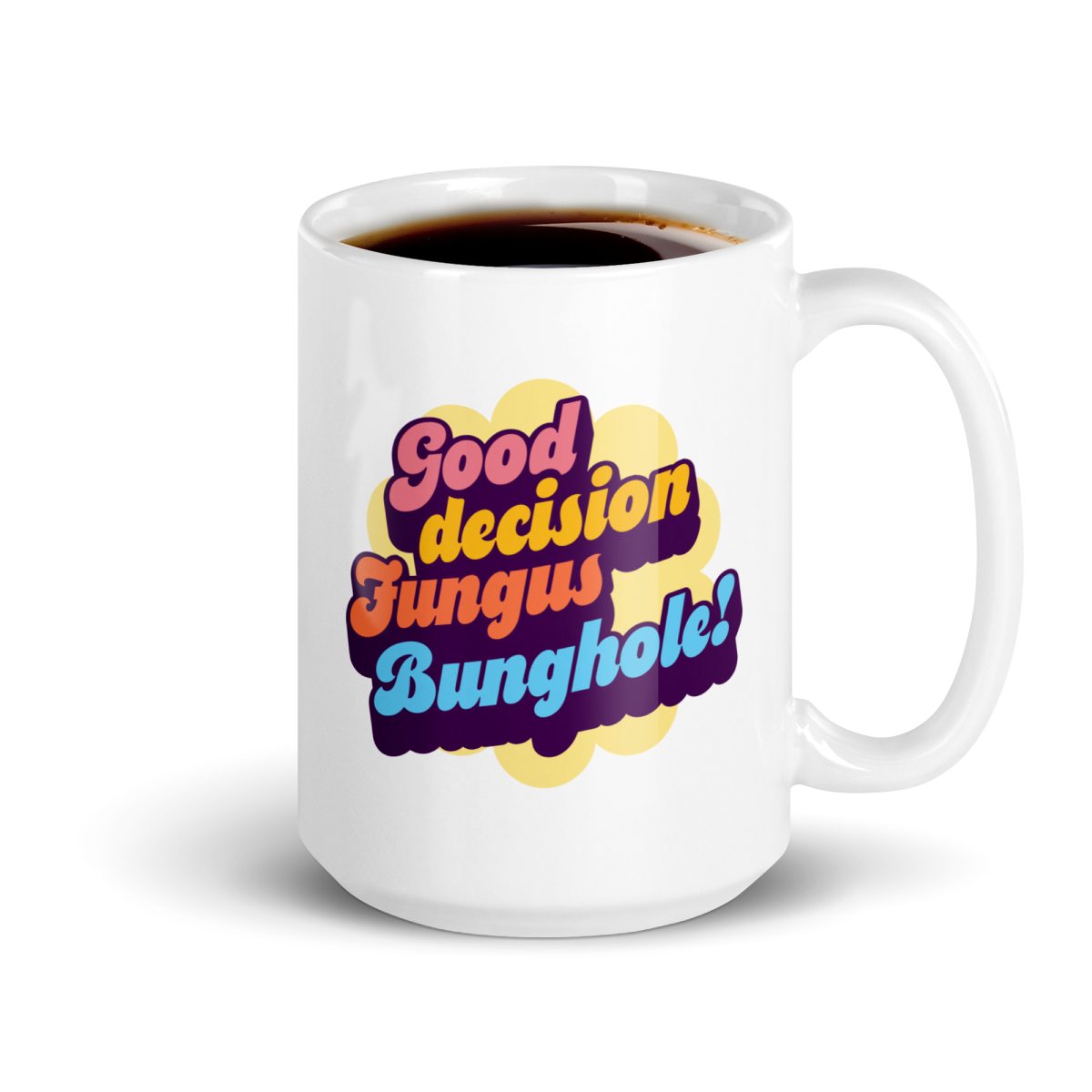The Good Decision - One of a Kind Mug